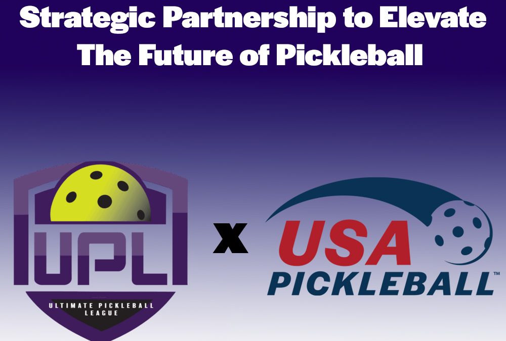 USA Pickleball and the Ultimate Pickleball League Announce Strategic Partnership to Elevate the Future of the Sport