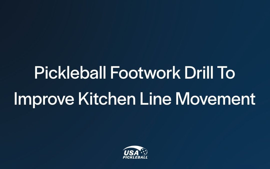 Pickleball Footwork Drill to Improve Kitchen Line Movement