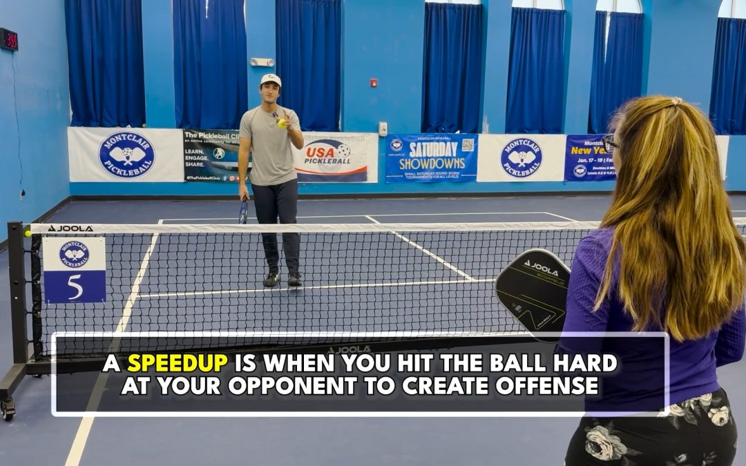 What Is a Pickleball Speedup and When to Use a Speedup