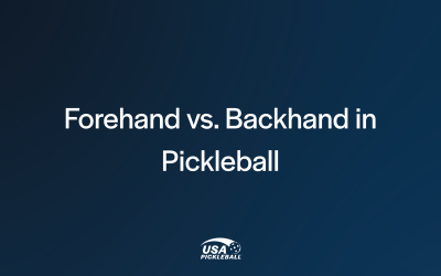 Forehand vs. Backhand in Pickleball