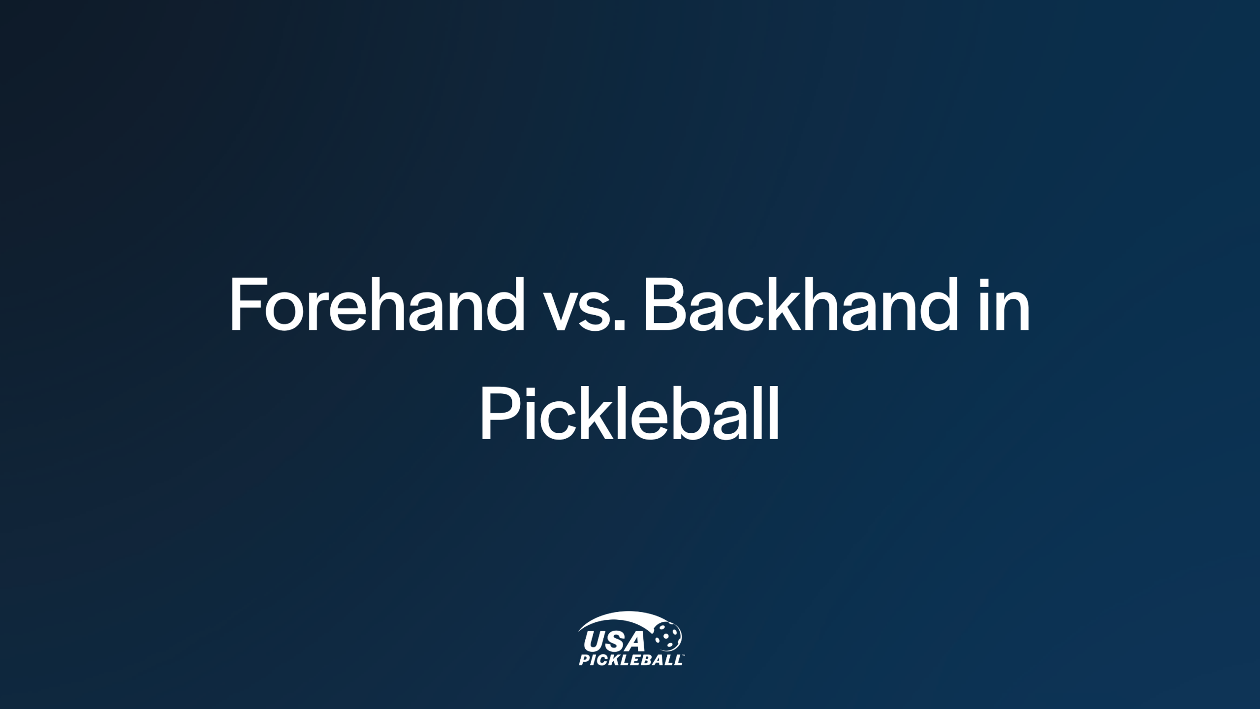 Forehand vs. Backhand in Pickleball 2 The Basics of Pickleball 2 1 scaled