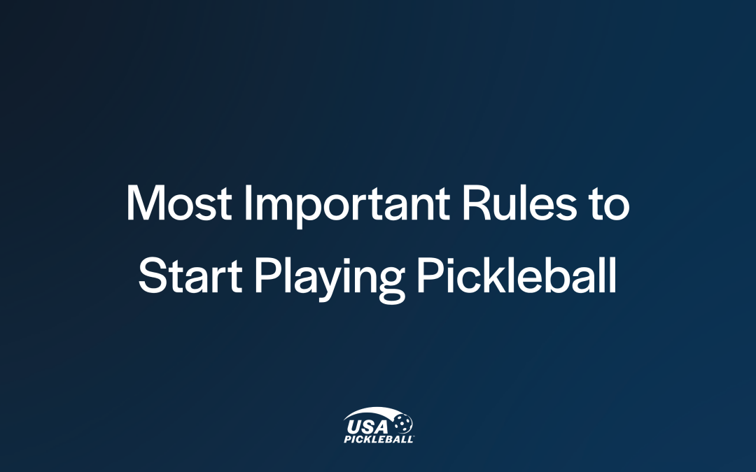 Most Important Rules to Start Playing Pickleball
