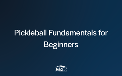 Pickleball Fundamentals for Beginners